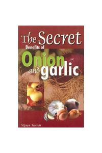 Secret Benefits of Onion & Garlic