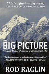 The Big Picture: A Camera, a Young Woman, an Uncompromising Ethic