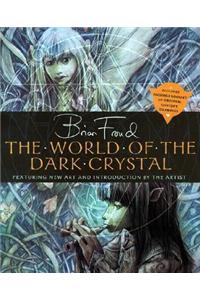 The World of the Dark Crystal [With Includes Facsimile of Original Concept Drawings]