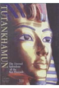 Tutankhamun: The Eternal Splendour of the Boy Pharaoh