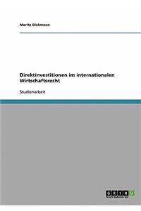 Direktinvestitionen Im Internationalen Wirtschaftsrecht