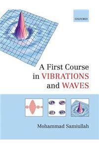A First Course in Vibrations and Waves