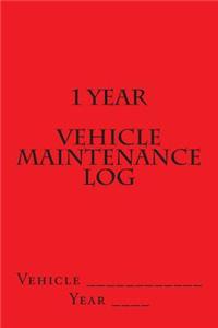 1 Year Vehicle Maintenance Log: Red Cover