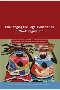 Challenging the Legal Boundaries of Work Regulation