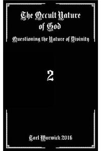 The Occult Nature of God: Questioning the Nature of Divinity