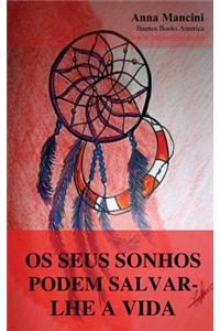 OS Seus Sonhos Podem Salvar-Lhe a Vida: Como E Porque OS Seus Sonhos Podem Alertar de Todos OS Perigos: Sismos, Maremotos, Tornados, Tempestades, Desl