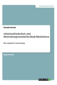 Arbeitszufriedenheit Und Motivationspotential Bei Bank-Mitarbeitern