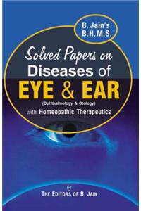 B. Jain's B.H.M.S. Solved Papers on Diseases of Eye and Ear