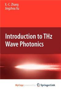 Introduction to Thz Wave Photonics