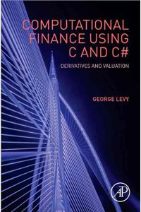 Computational Finance Using C and C#: Derivatives and Valuation