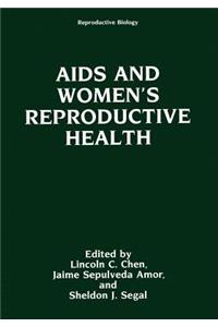 AIDS and Women's Reproductive Health