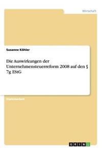 Auswirkungen Der Unternehmensteuerreform 2008 Auf Den 7g Estg