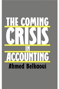 The Coming Crisis in Accounting