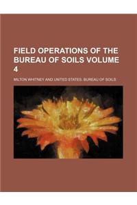 Field Operations of the Bureau of Soils Volume 4