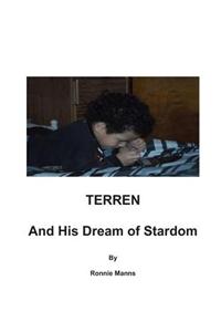 Terren and His Dream of Stardom