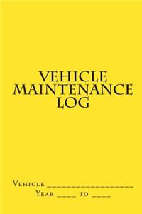 Vehicle Maintenance Log: Yellow Cover