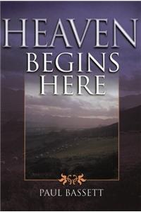 Heaven Begins Here