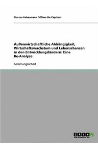 Aussenwirtschaftliche Abhangigkeit, Wirtschaftswachstum Und Lebenschancen in Den Entwicklungslandern: Eine Re-Analyse