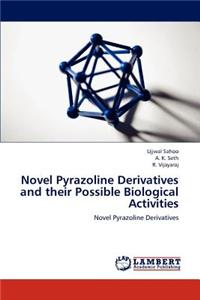 Novel Pyrazoline Derivatives and Their Possible Biological Activities