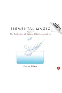 Elemental Magic, Volume II: The Technique of Special Effects Animation