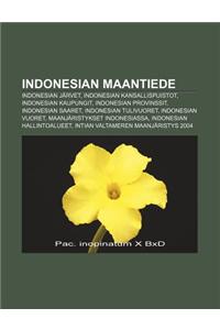 Indonesian Maantiede: Indonesian Jarvet, Indonesian Kansallispuistot, Indonesian Kaupungit, Indonesian Provinssit, Indonesian Saaret