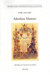 Ademloos Moment: Opstellen Van Prof. Dr. Karel Wauters Over Literatuur En Muziek