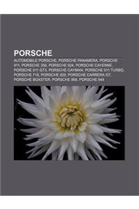 Porsche: Automobile Porsche, Porsche Panamera, Porsche 911, Porsche 356, Porsche 924, Porsche Cayenne, Porsche 911 Gt3, Porsche