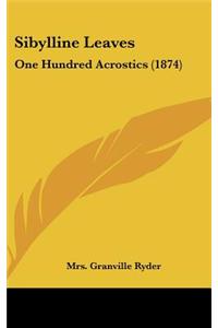 Sibylline Leaves: One Hundred Acrostics (1874)