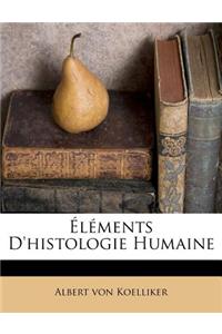 Elements D'Histologie Humaine