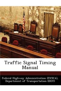 Traffic Signal Timing Manual