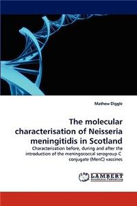 Molecular Characterisation of Neisseria Meningitidis in Scotland