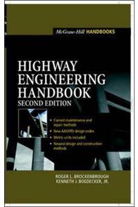 Highway Engineering Handbook: Building and Rehabilitating the Infrastructure