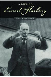 A Life of Ernest Starling