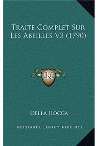 Traite Complet Sur Les Abeilles V3 (1790)