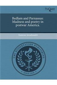 Bedlam and Parnassus: Madness and Poetry in Postwar America.