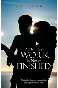 Mother's Work Is Never Finished