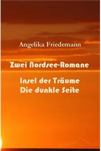 Zwei Nordsee-Romane: Insel Der Traeume - Die Dunkle Seite