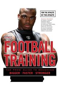 Football Training: For the Athlete, by the Athlete