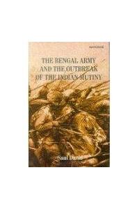 The Bengal Army and the Outbreak of the Indian Mutiny
