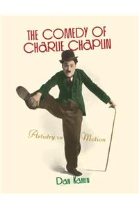 The Comedy of Charlie Chaplin: Artistry in Motion