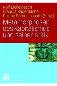 Metamorphosen Des Kapitalismus - Und Seiner Kritik