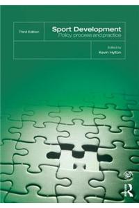 Sport Development: Policy, Process and Practice