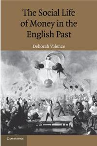 Social Life of Money in the English Past