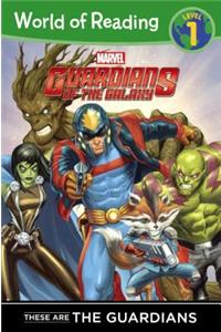 These Are the Guardians of the Galaxy
