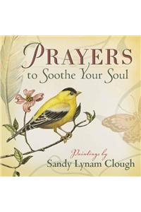 Prayers to Soothe Your Soul