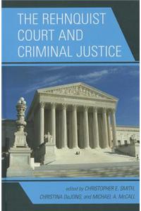 The Rehnquist Court and Criminal Justice