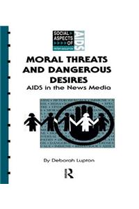Moral Threats and Dangerous Desires