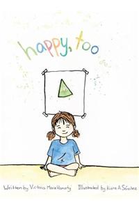 Happy, Too