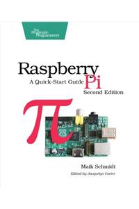 Raspberry Pi: A Quick-Start Guide