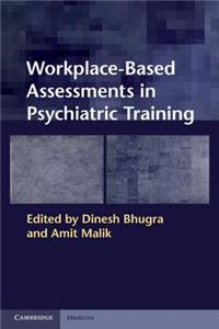 Workplace-Based Assessments in Psychiatric Training
